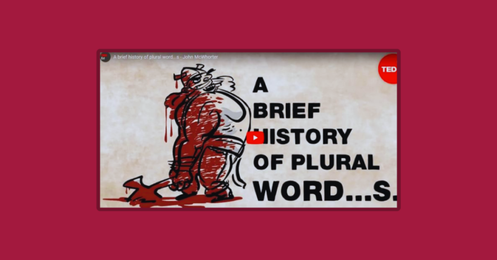 Video: A brief history of plural word…s 